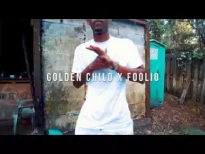 Video: Goldenchild & Foolio - ABG
